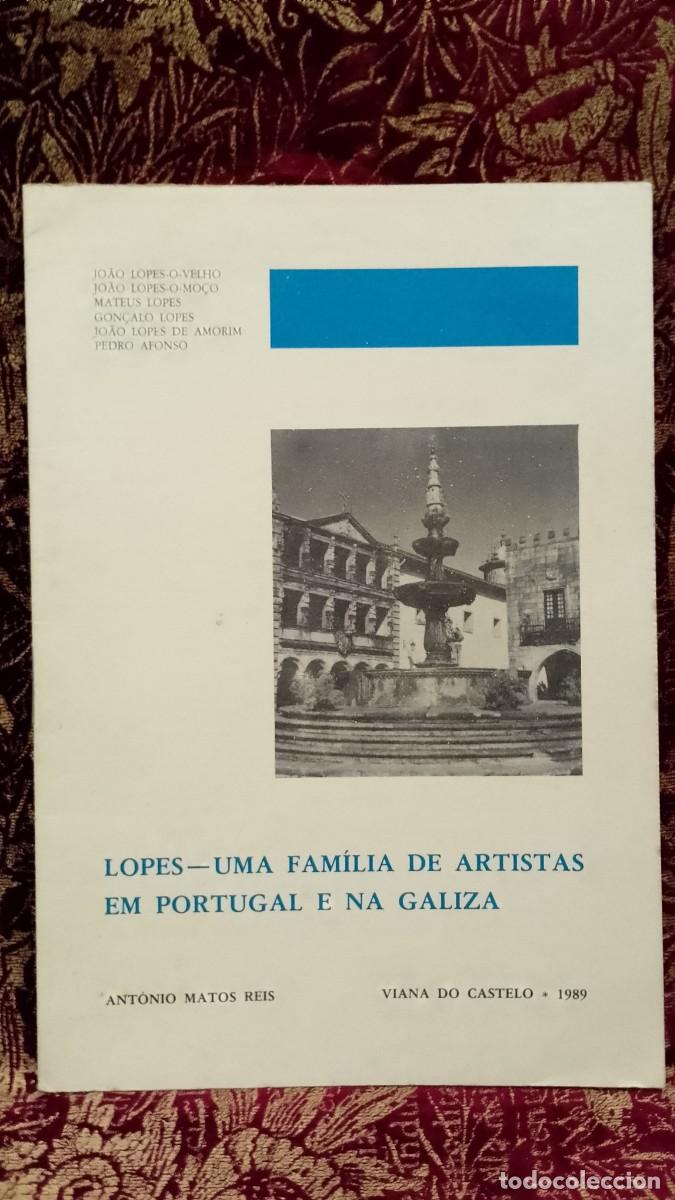 Libros de segunda mano: Lopes - Uma Fam&iacute;lia de Artistas em Portugal e na Galiza