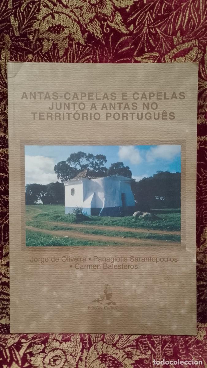 Libros de segunda mano: Antas-Capelas e Capelas junto a Antas no Territ&oacute;rio Portugu&ecirc;s - Jorge de Oliveira