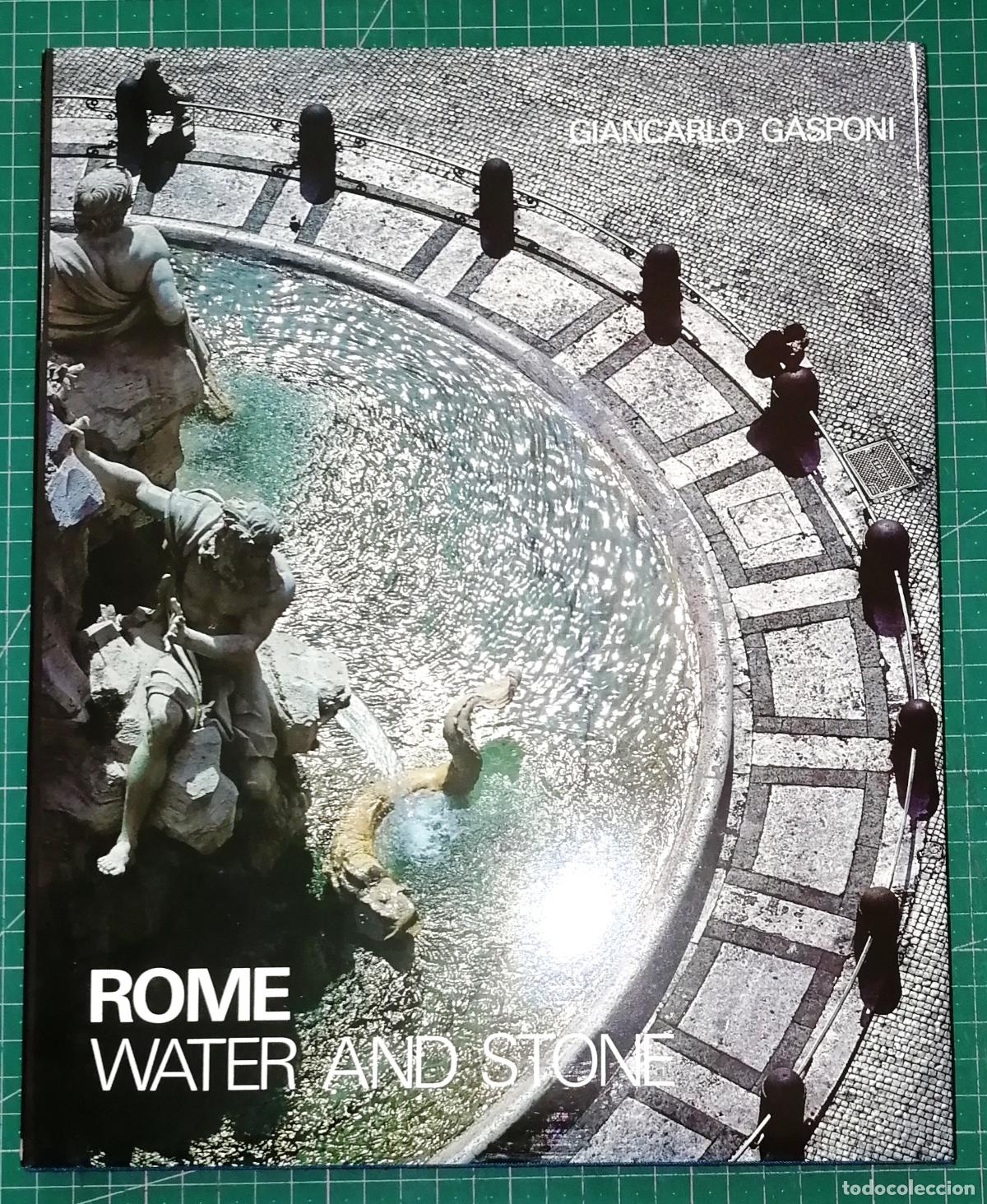Libros de segunda mano: ROME : WATER AND STONE / Giancarlo Gasponi. - Trento : Euroedit, 1999. - EN INGL&Eacute;S