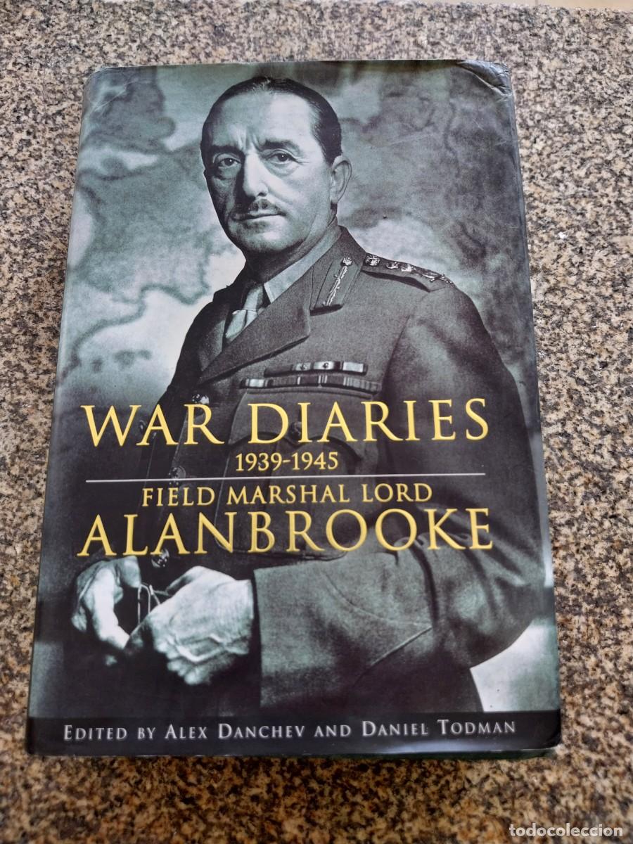 Libros de segunda mano: WAR DIARIES 1939-1945 -- FIELD MARSHAL LORD ALANBROOKE -- 2001 --