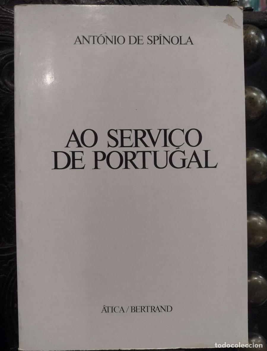 Libros de segunda mano: Ao Servi&ccedil;o de Portugal - Ant&oacute;nio de Sp&iacute;nola