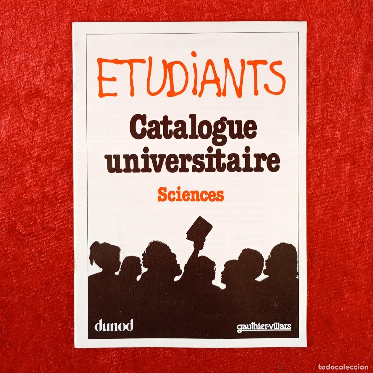 Libros de segunda mano: ETUDIANTS - CATALOGUE UNIVERSITAIRE - SCIENCES - DUNOD - GAUTHIER-VILLARS / 611