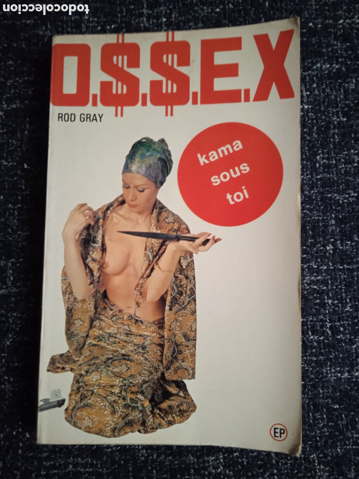 Second hand books: O.S.S.E.X. N&deg;11 - Kama sous toi / Rod Gray -EN FRANCES