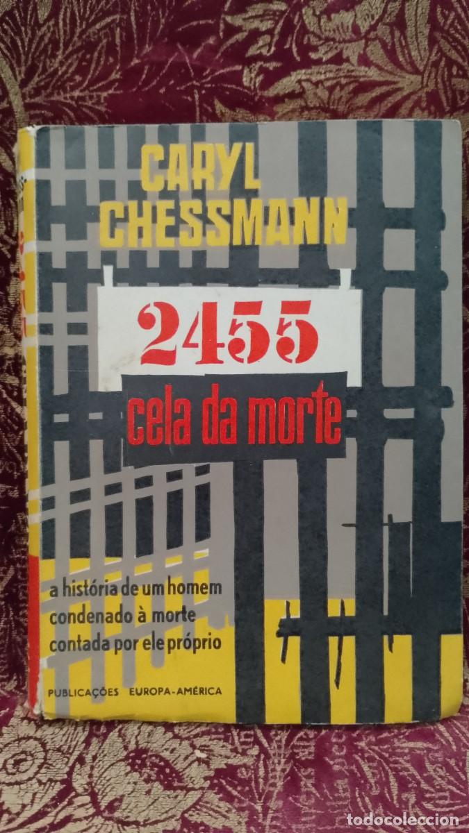 Libros de segunda mano: Cela da Morte 2455 - Caryl Chessmann 1960