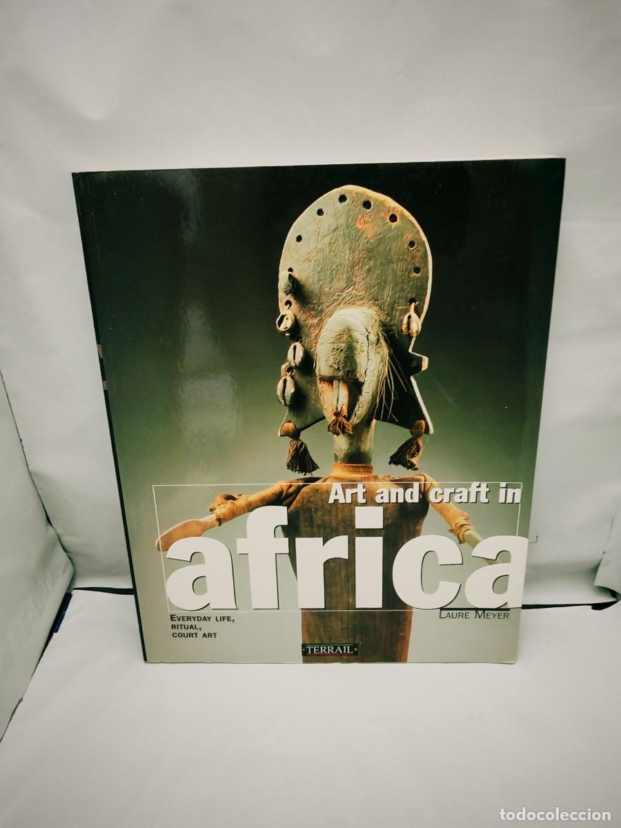 Libri di seconda mano: Laure Meyer: Art and Craft in Africa: Everiday Life, Ritual, Court Art