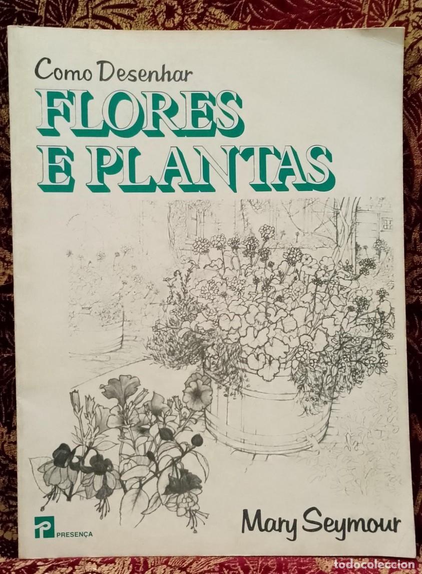 Libros de segunda mano: Como Desenhar Flores e Plantas - Mary Seymour