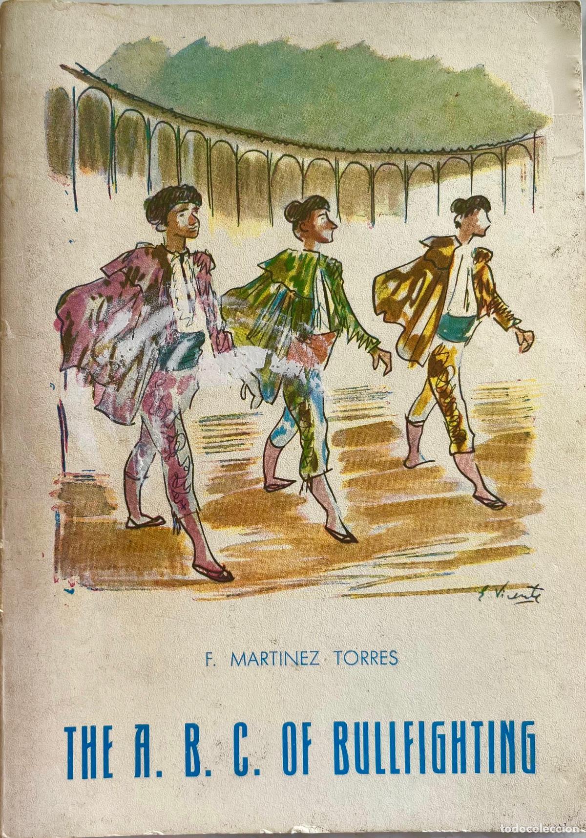 Libros de segunda mano: THE A. B. C. OF BULLFIGHTING. F. MARTINEZ TORRES. LIBRO TAURINO EN INGLES. MADRID 1985