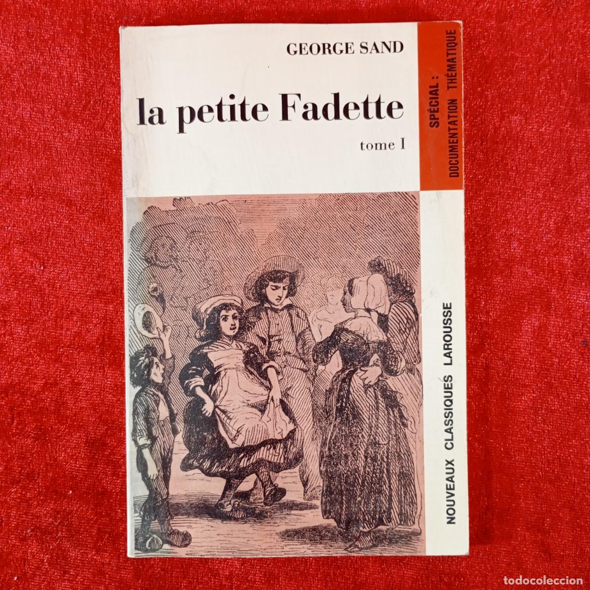 Libros de segunda mano: LA PETITE FADETTE - GEORGE SAND - TOME I - NOUVEAUX CLASSIQUES LAROUSSE / 1376