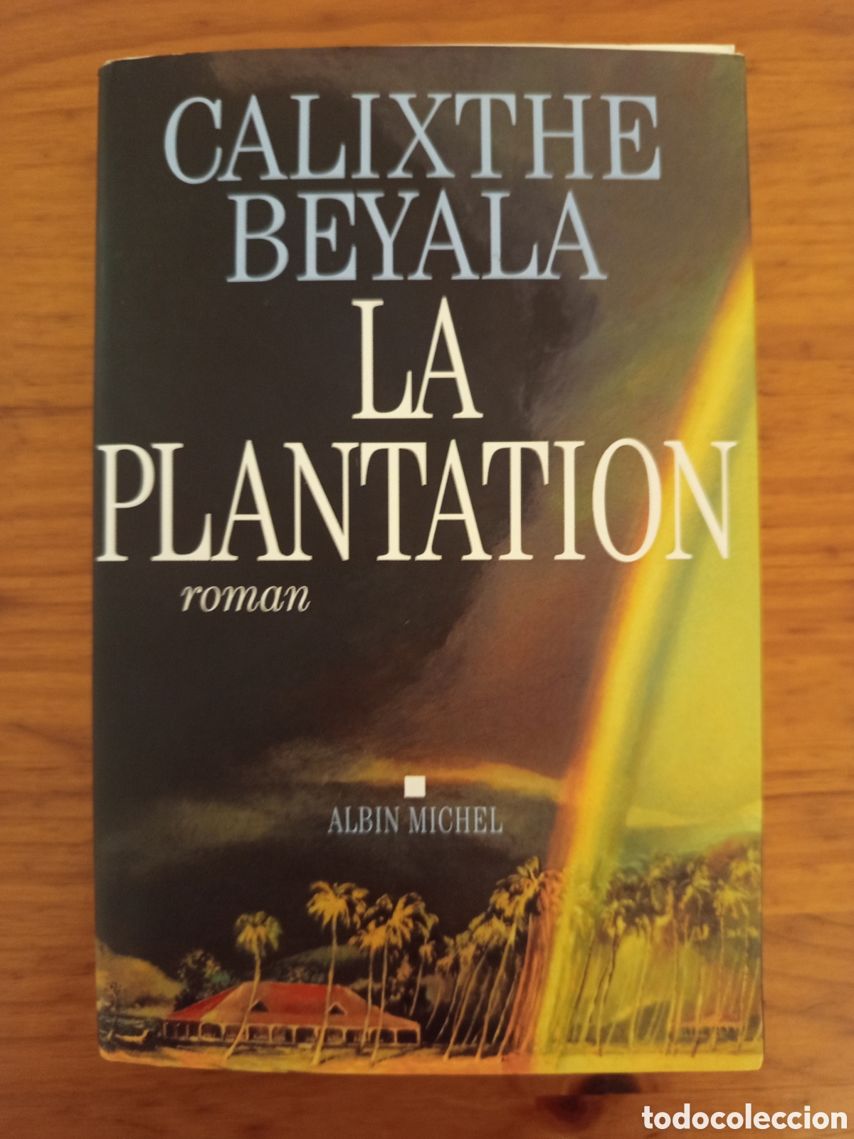 Libros de segunda mano: LA PLANTATION (CALIXTHE BEYALA)