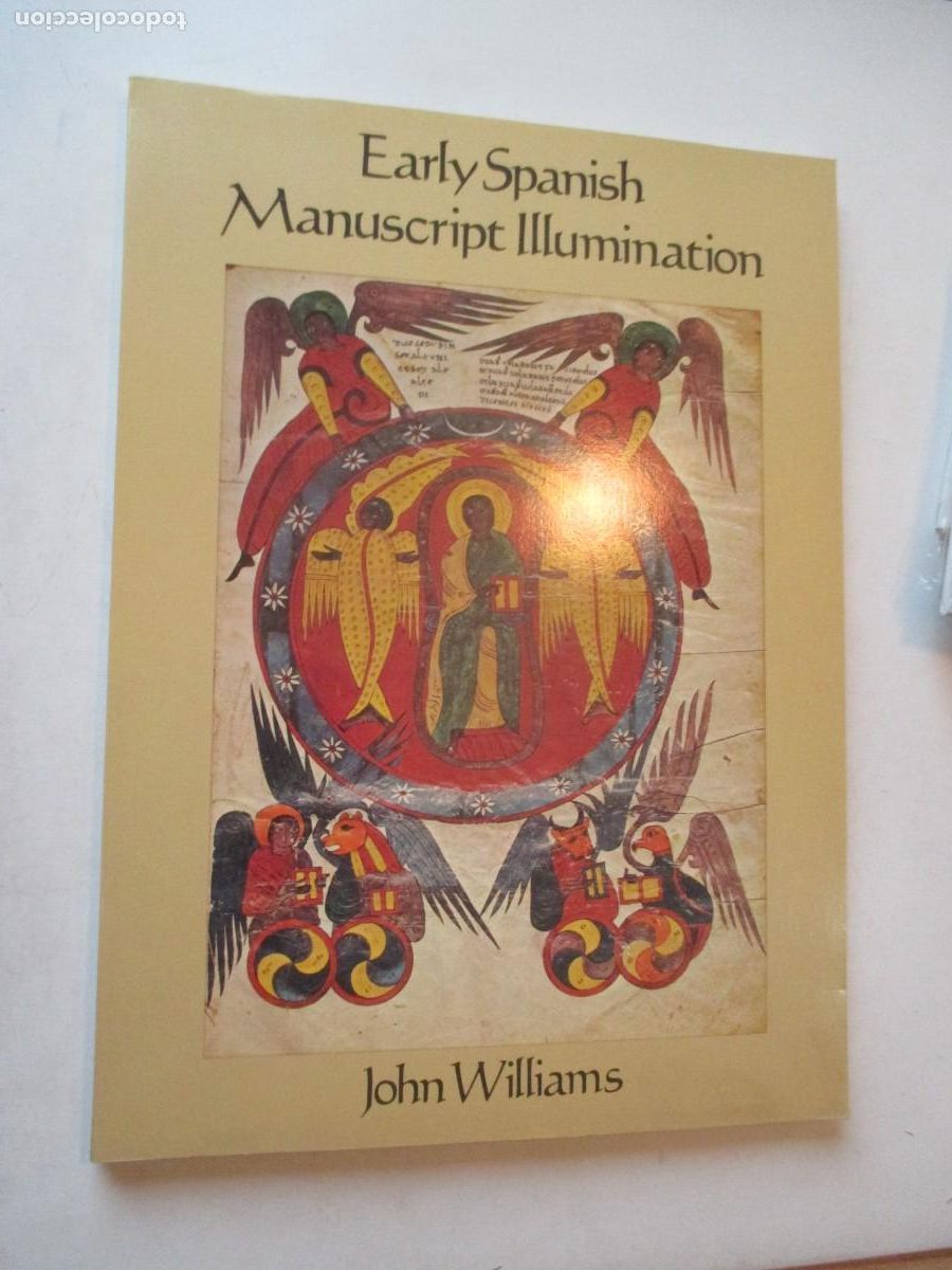 Libros de segunda mano: JOHN WILLIAMS Early Spanish. Manuscript Illumination ( ingl&eacute;s / arte ) W41944