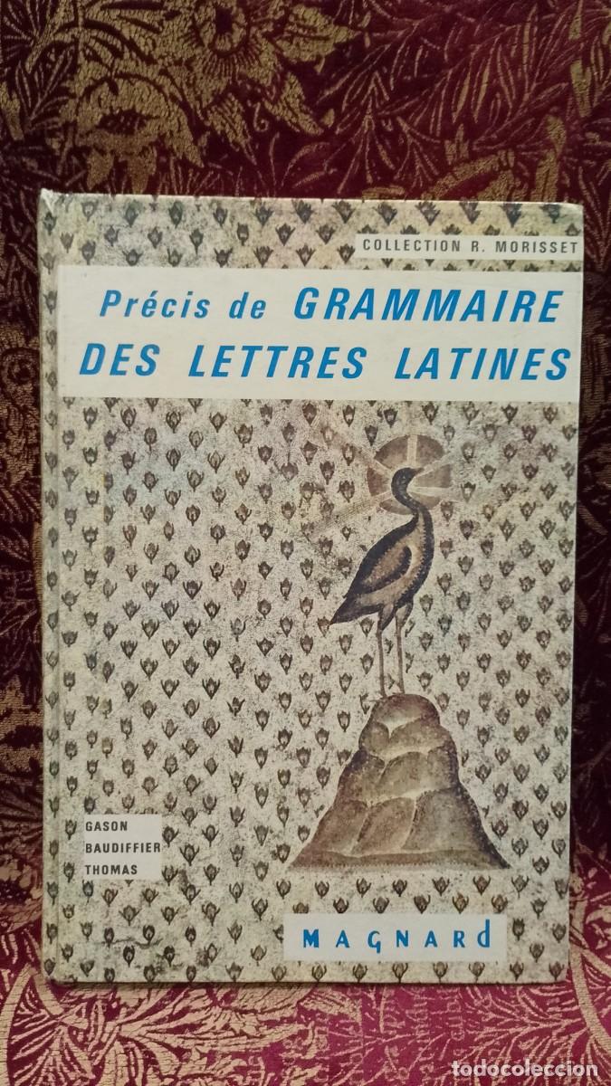 Libros de segunda mano: Pr&eacute;cis de Grammaire des Lettres Latines - J. Gason