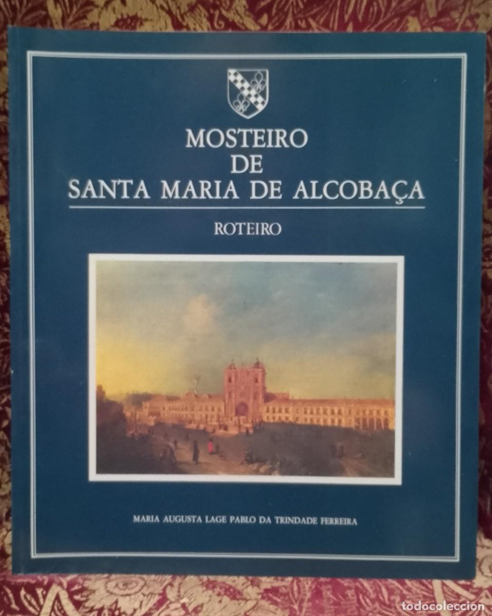 Libros de segunda mano: Mosteiro de Santa Maria de Alcoba&ccedil;a - Maria Augusta Lage Pablo da Trindade Ferreira
