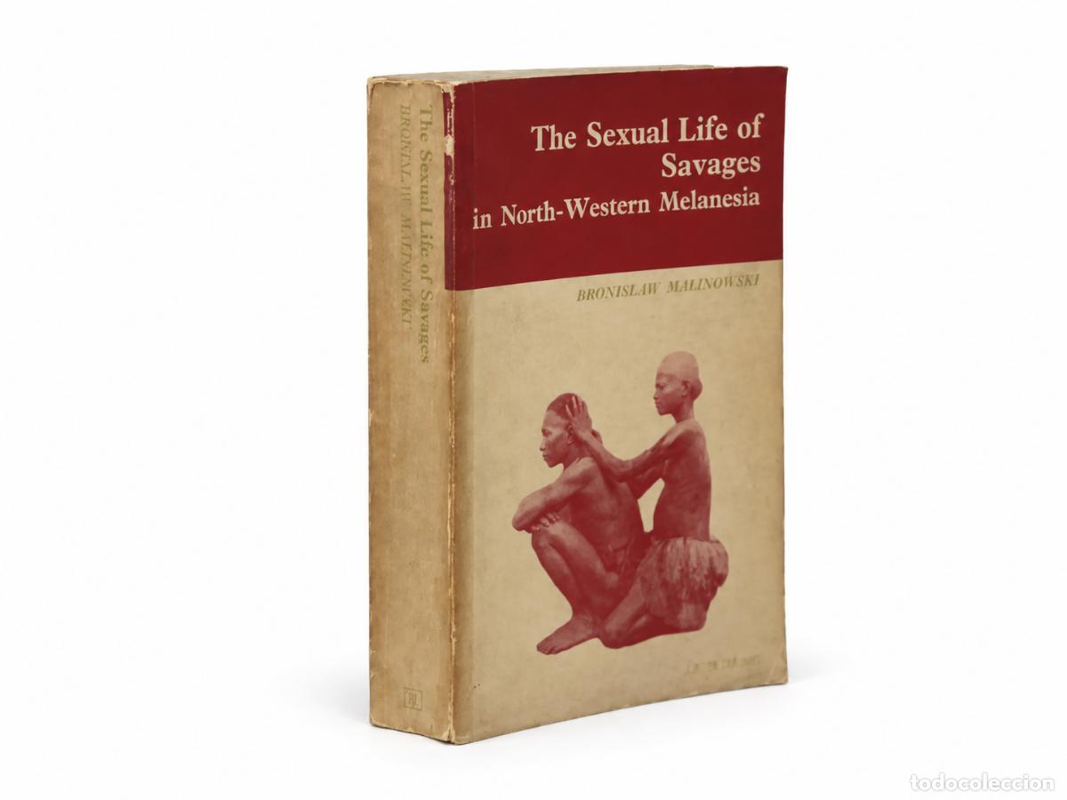Libros de segunda mano: BRONISLAW MALINOWSKI &ndash; THE SEXUAL LIFE OF SAVAGES IN NORTH-WESTERN MELANESIA LM