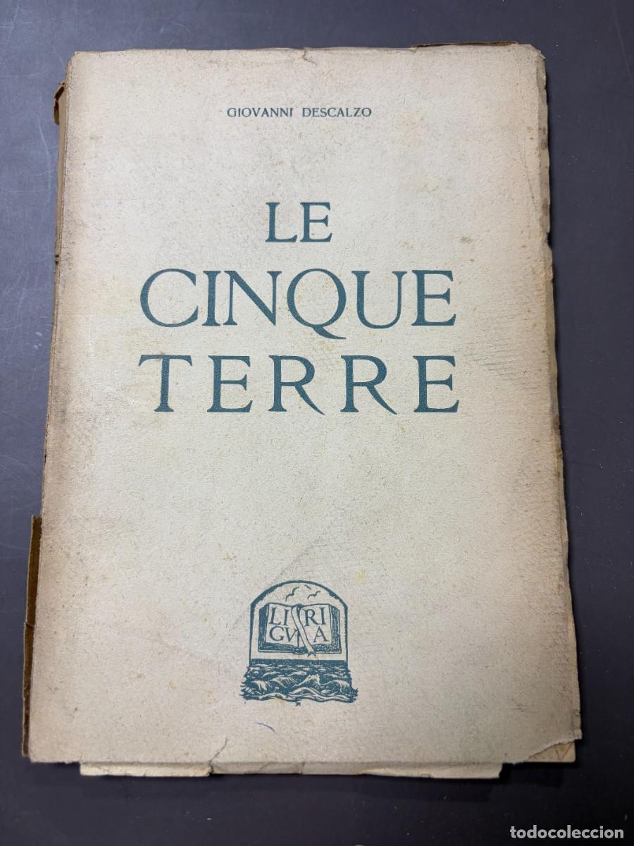 Libri di seconda mano: LE CINQUE TERRE. GIOVANNI DESCALZO. LIGURIA. 1942, SAVONA.DEDICATORIA. MANUSCRITA DEL AUTOR.PAGS: 99
