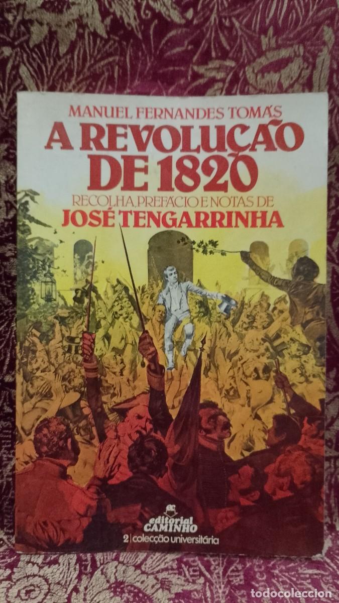 Libros de segunda mano: A Revolu&ccedil;&atilde;o de 1820 Manuel Fernandes Tom&aacute;s