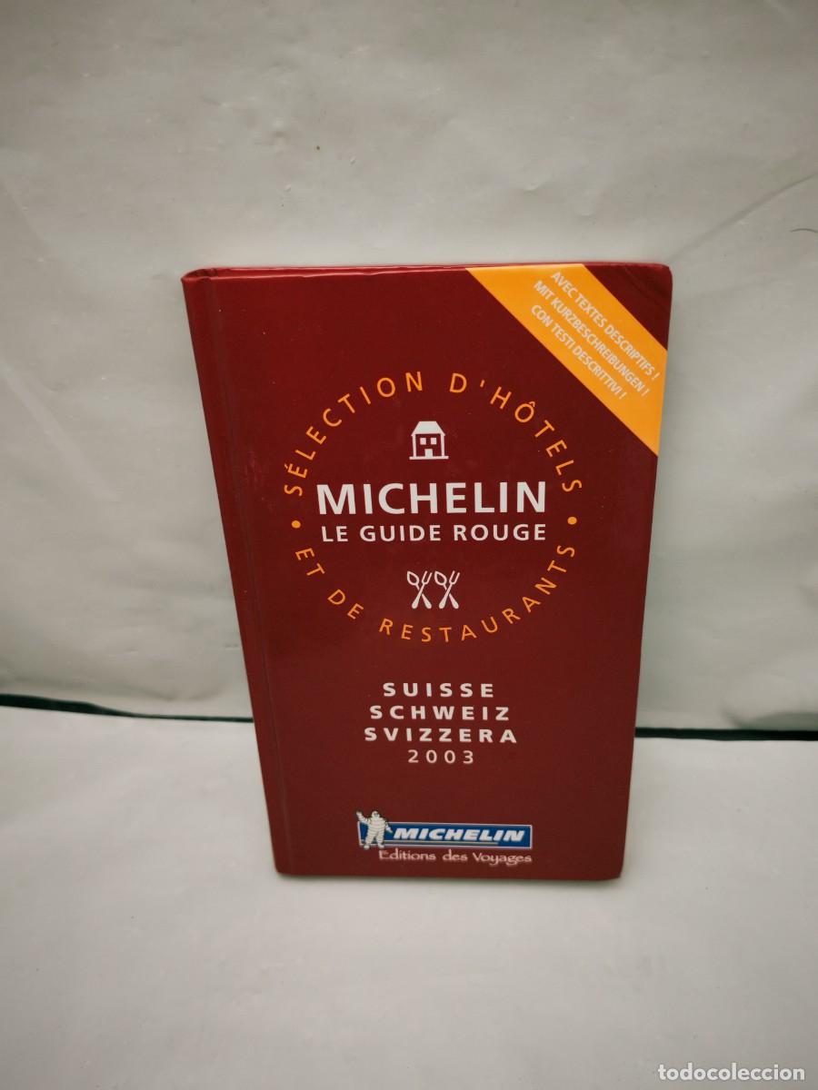 Livres d'occasion: Michelin, Le Guide Rouge Suisse Schweiz Svizzera 2003: S&eacute;lection d'h&ocirc;tels et de restaurants