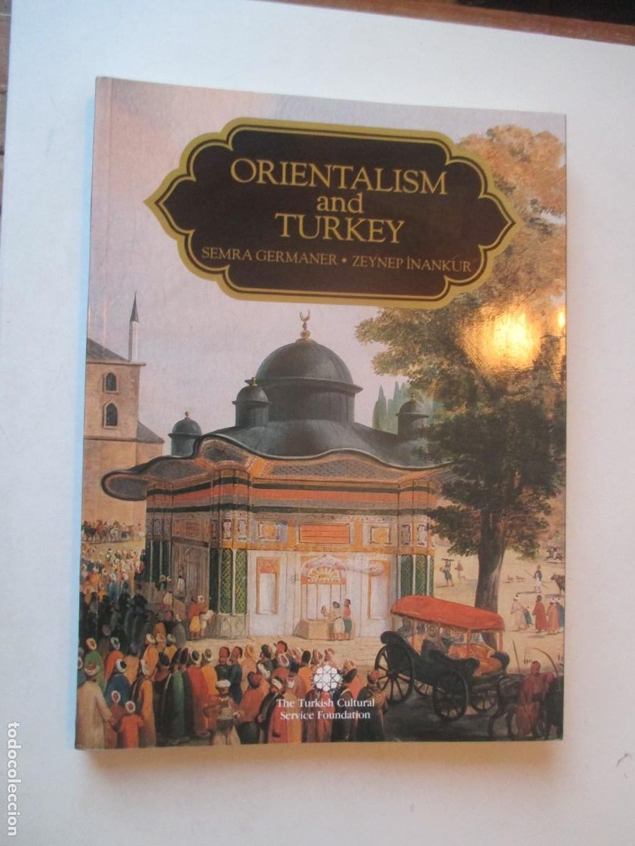 Libros de segunda mano: SEMRA GERMANER , ZEINEP INANKUR Orientalism and Turkey (ingl&eacute;s) W41946
