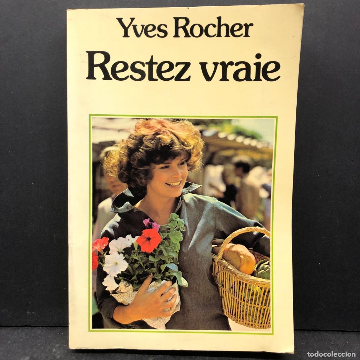 Libros de segunda mano: RESTEZ VRAIE - YVES ROCHER - &Eacute;DITIONS DE LA FOR&Ecirc;T NEUVE - 1977 / 1819