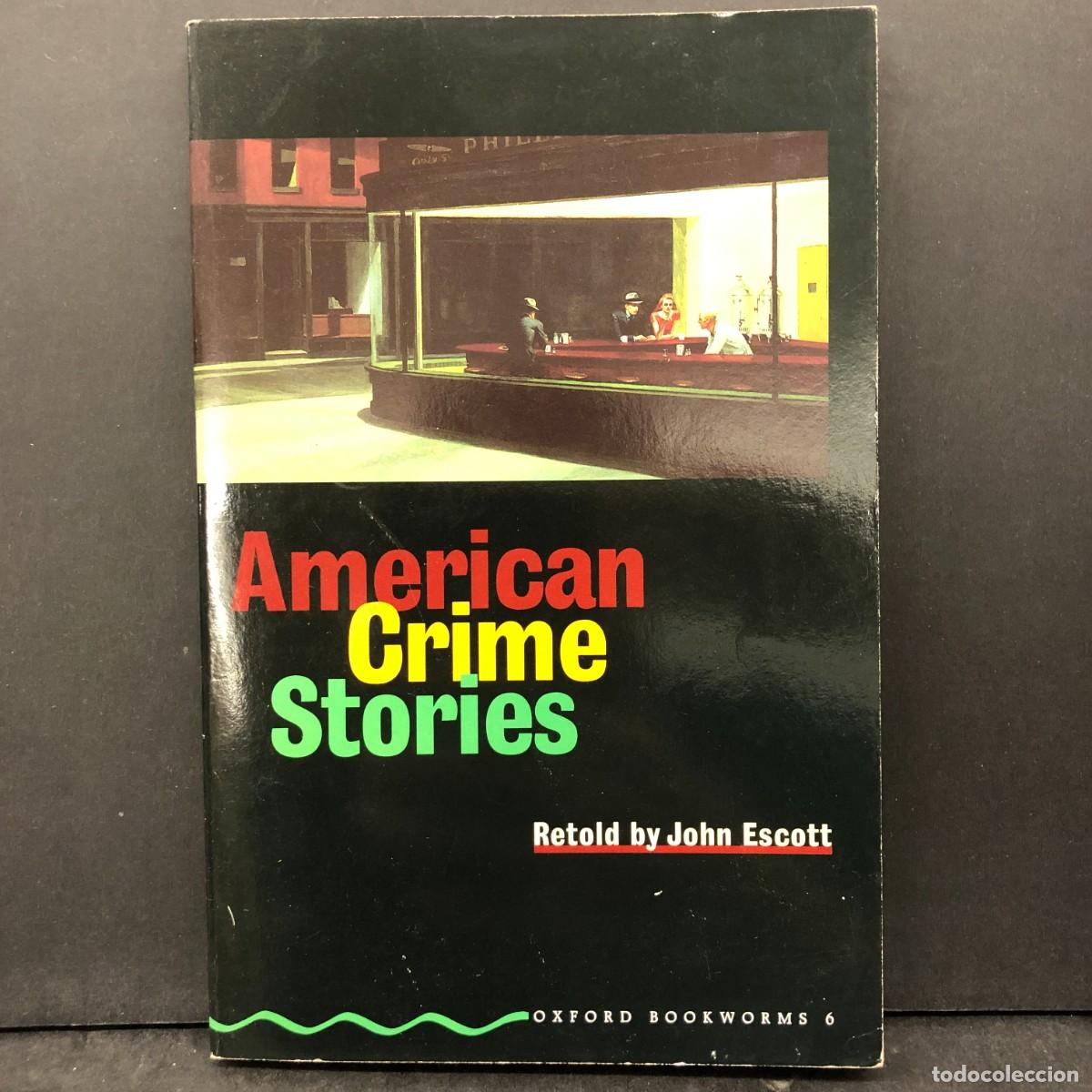 Libros de segunda mano: AMERICAN CRIME STORIES - RETOLD BY JOHN ESCOTT - OXFORD BOOKWORMS 6 / 1935