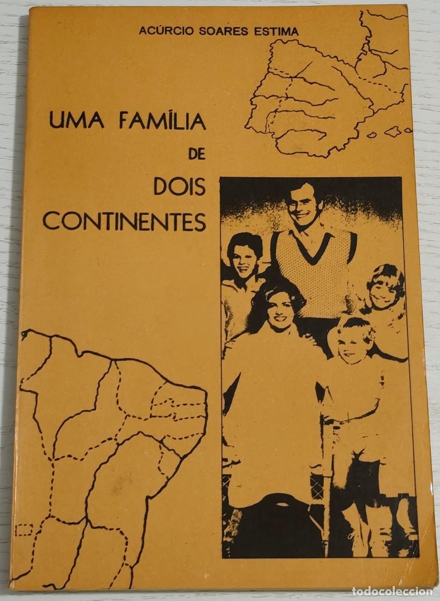 Second hand books: UMA FAM&Iacute;LIA DE DOIS CONTINENTES POR AC&Uacute;RCIO SOARES ESTIMA - 100 p&aacute;ginas en portugu&eacute;s