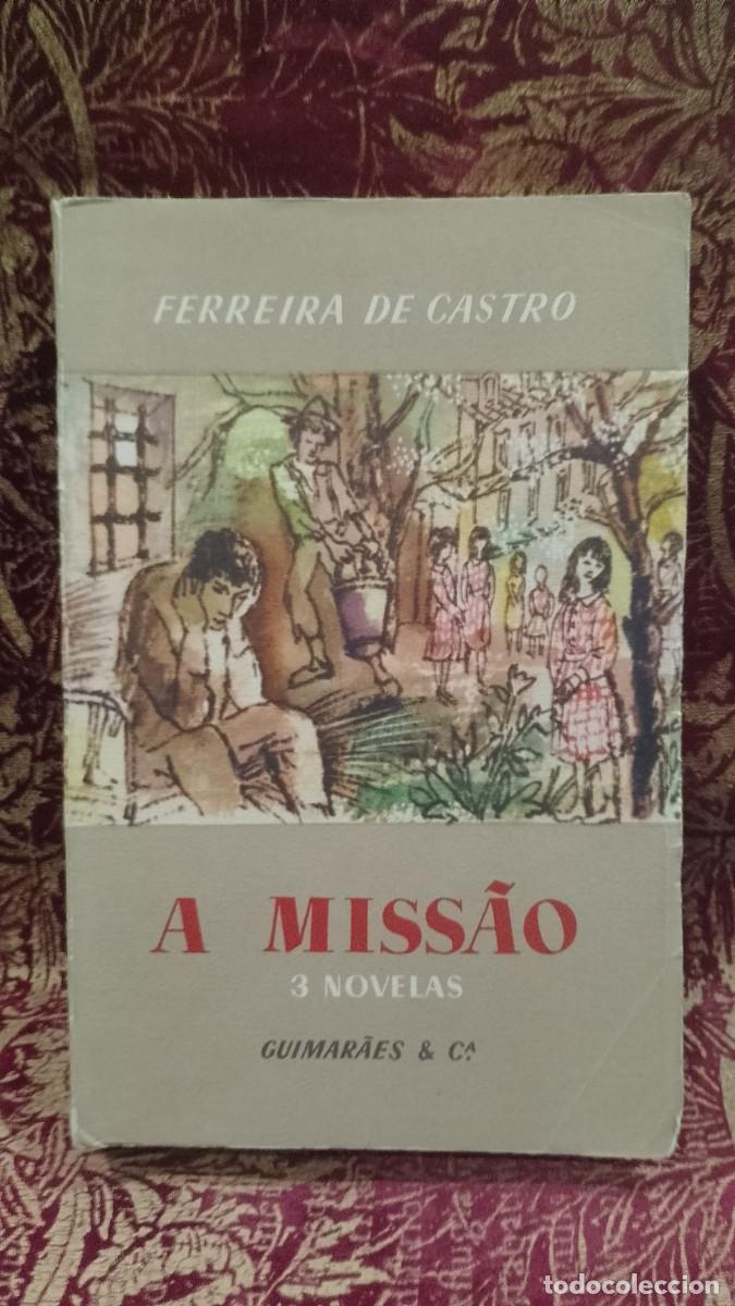 Libros de segunda mano: A Miss&atilde;o - Ferreira de Castro