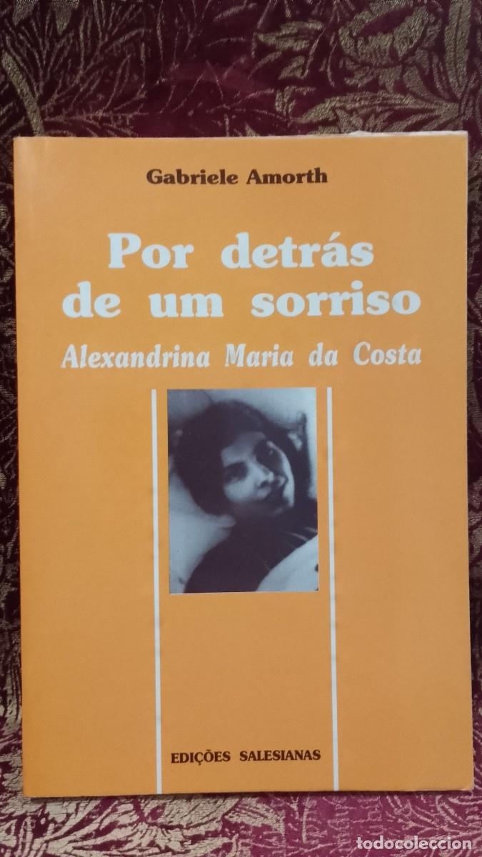 Libros de segunda mano: Por detr&aacute;s de um Sorriso - Alexandrina Maria da Costa - Gabiele Amorth