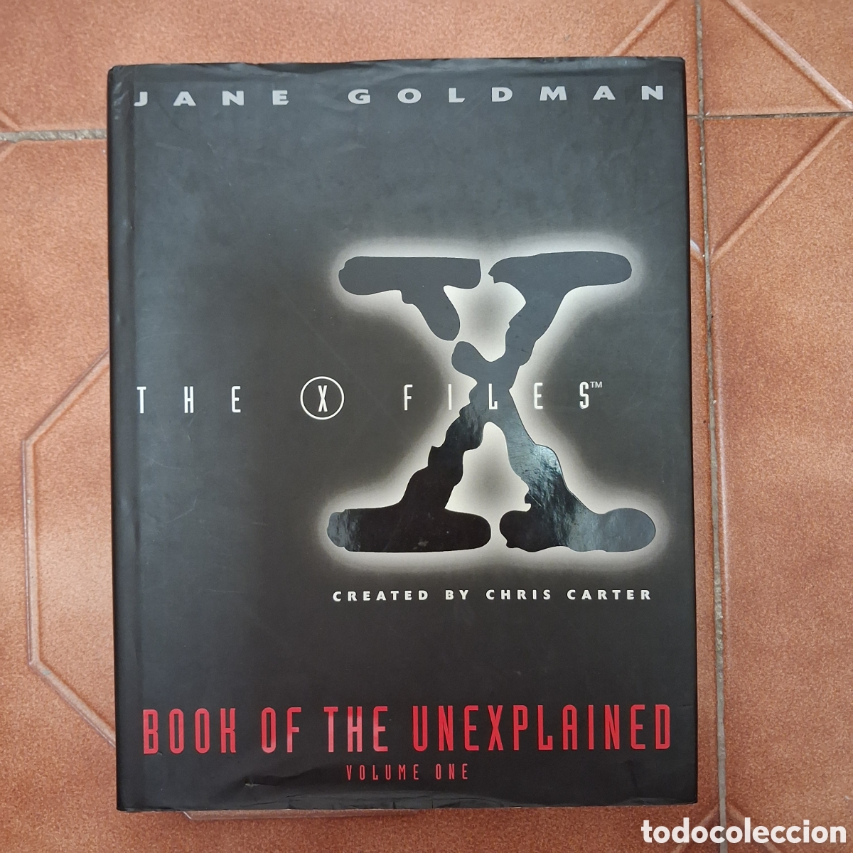 Libros de segunda mano: Book of the unexplained THE X FILES volume one (9a ed. 1996) EN INGL&Eacute;S