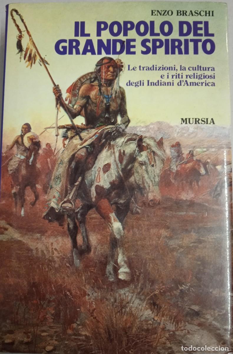 Libros de segunda mano: Enzo Braschi: Il Popolo del grande spirito. Le tradizioni, la cultura e i riti religiosi degli Indin
