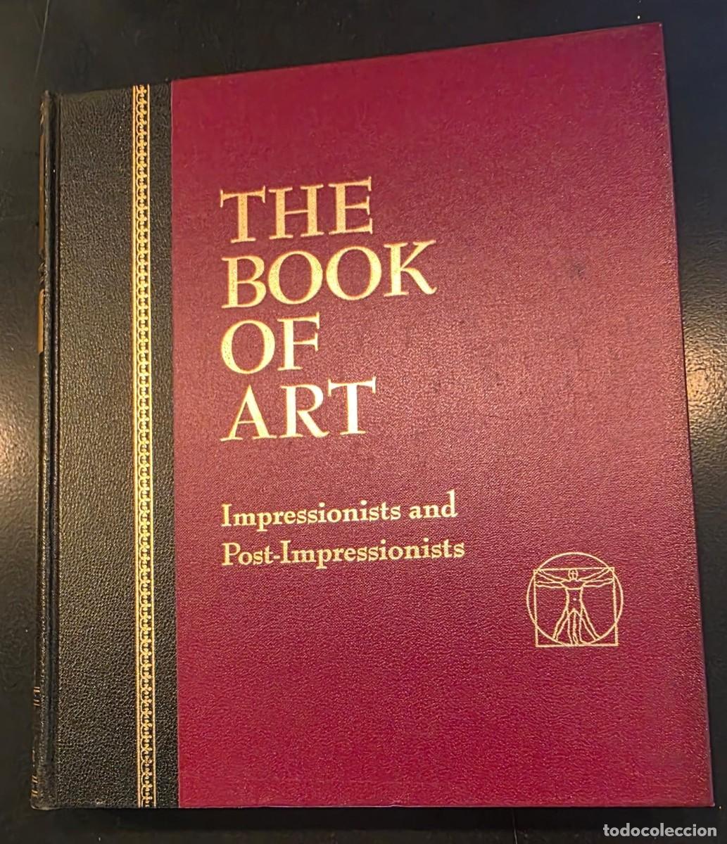 Libros de segunda mano: L.648 The Book of Art &ndash; Impressionists and Post-Impressionists &ndash; Alan Bowness &ndash; Grolier &ndash; Vol. 7