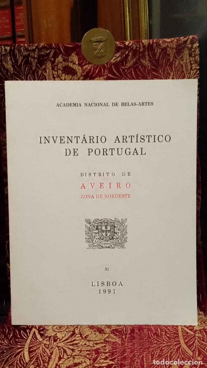 Libros de segunda mano: Invent&aacute;rio Art&iacute;stico de Portugal - A. Nogueira Gon&ccedil;alves - Distrito de Aveiro Zona de Nordeste