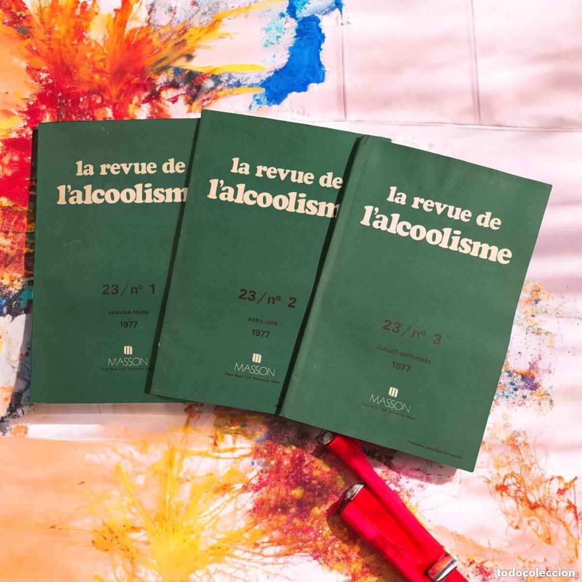 Libros de segunda mano: La Revue De L'Alcoolisme &ndash; Lote Completo 1977 (3 Revistas) &ndash; Investigaci&oacute;n M&eacute;dica Hist&oacute;rica