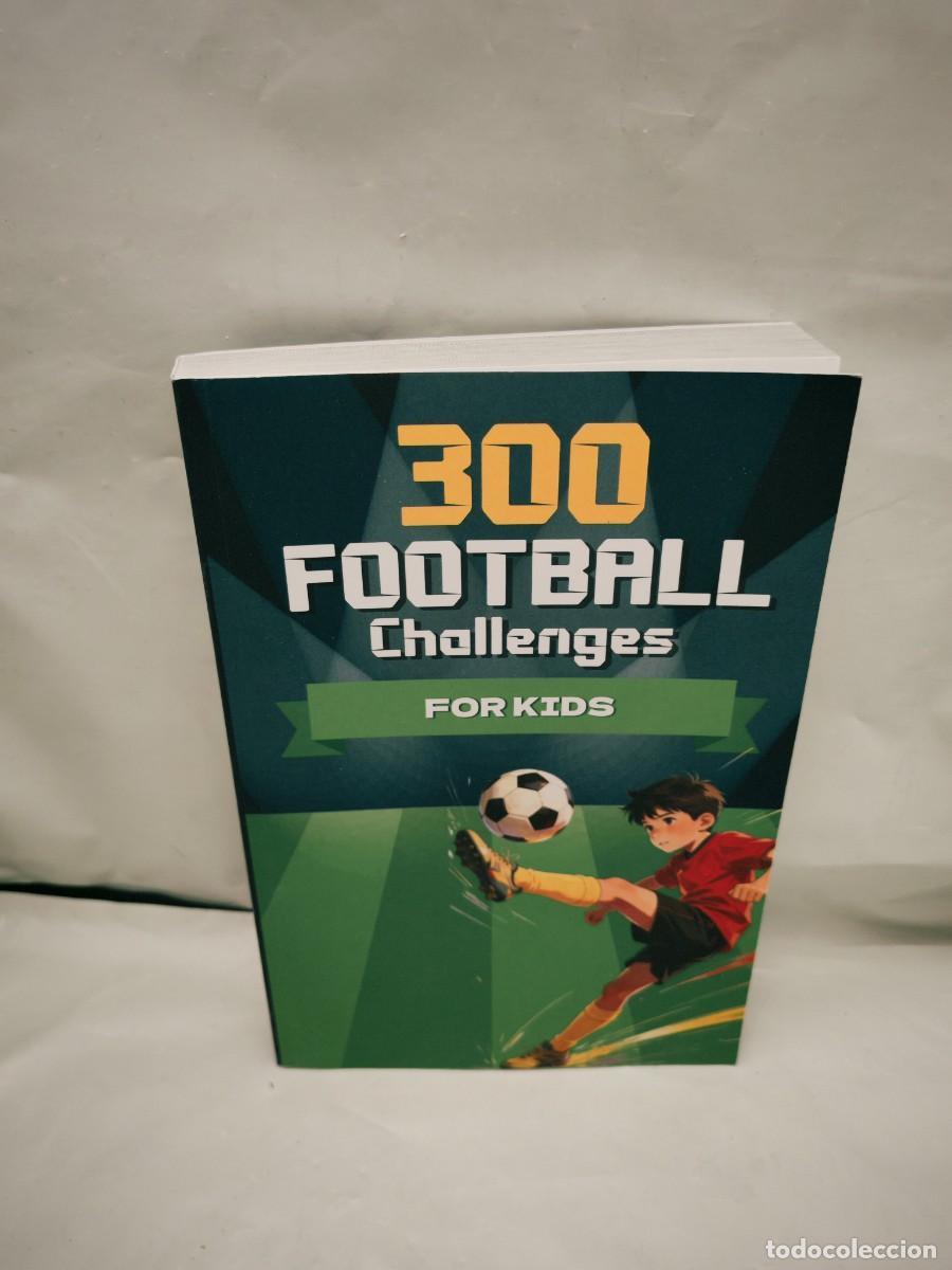 Livros em segunda m&atilde;o: 300 Football Challenges for Kids