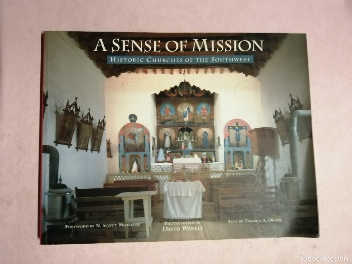 Libros de segunda mano: A SENSE OF MISSION. HISTORIC CHURCHES OF THE SOUTHWEST (VARIOS AUTORES) ESCRITO EN INGLES