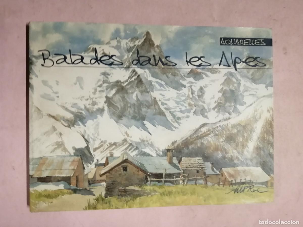 Libros de segunda mano: BALADES DANS LES ALPES. AQUARELLES