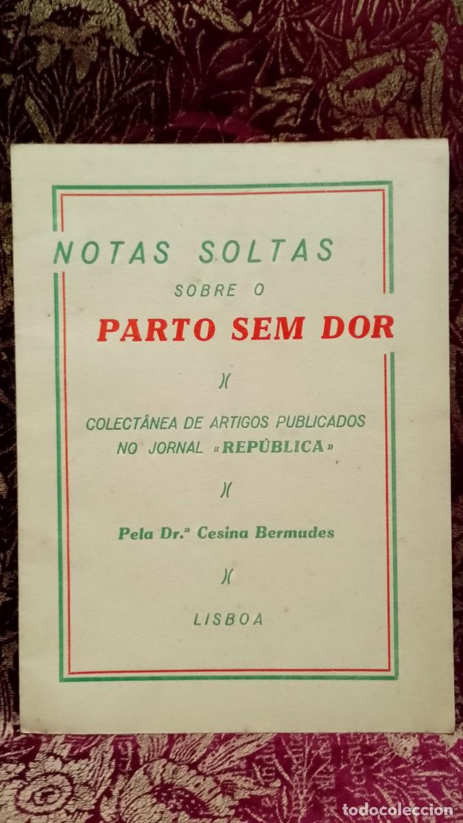 Libros de segunda mano: Notas Soltas sobre o Parto sem Dor - Dra Cesina Bermudes