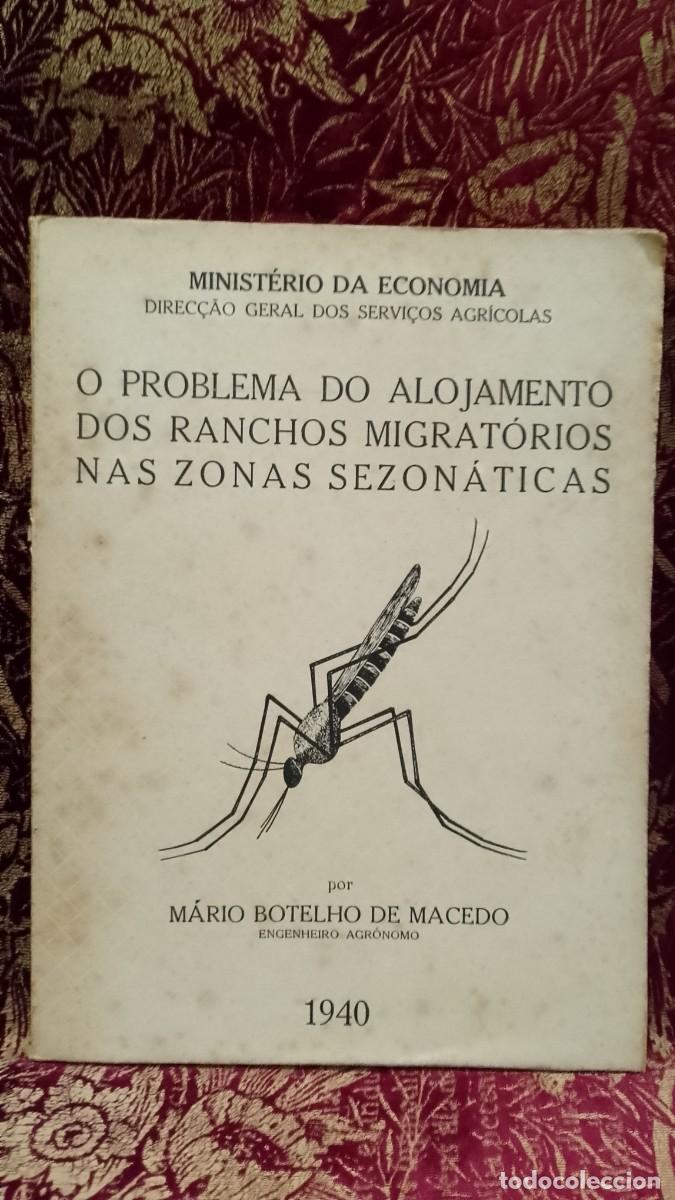 Libros de segunda mano: O Problema do alojamento dos ranchos migrat&oacute;rios nas zonas Sezon&aacute;ticas 1940 M&aacute;rio Botelho de Macedo