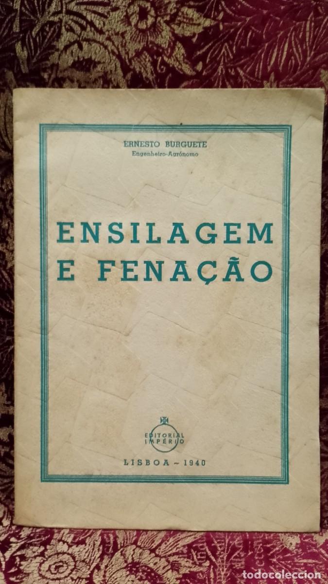 Libros de segunda mano: Ensilagem e Fena&ccedil;&atilde;o 1940 Ernesto Burguete