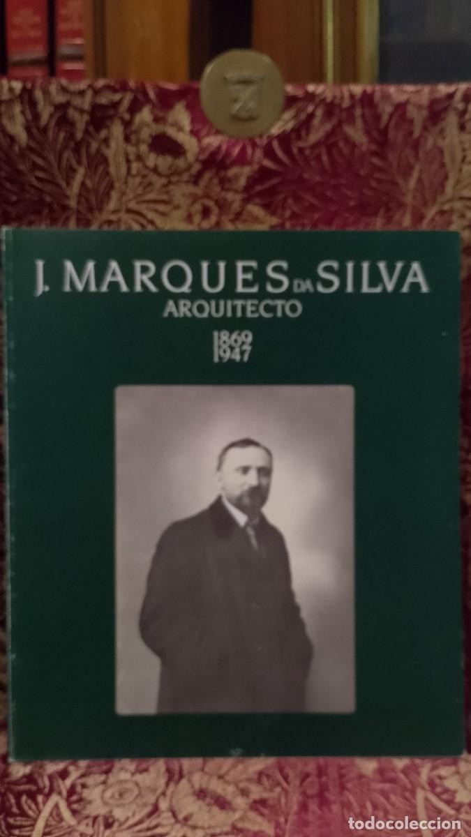 Libros de segunda mano: J. Marques da Silva Arquitecto 1869/1947