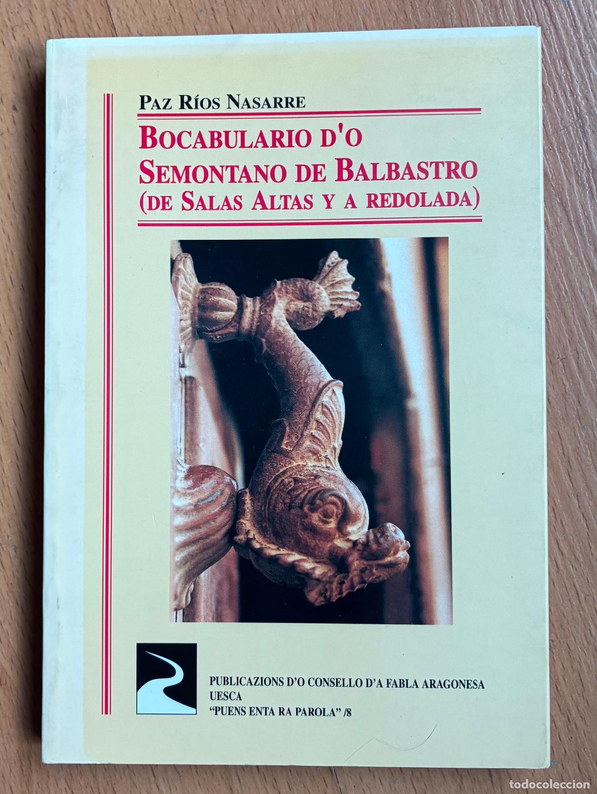 Libros de segunda mano: BOCABULARIO D`O SEMONTANO DE BALBASTRO, (De Salas Altas y a Redolada)