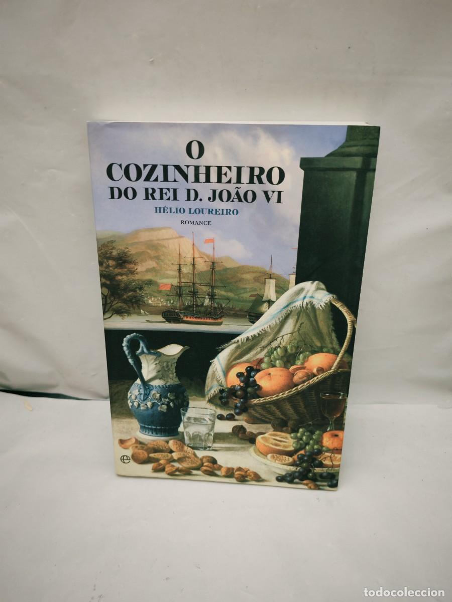 Gebrauchte B&uuml;cher: O cozinheiro do rei D. Jo&atilde;o VI: Romance (Em portuguese, Primera edici&oacute;n)