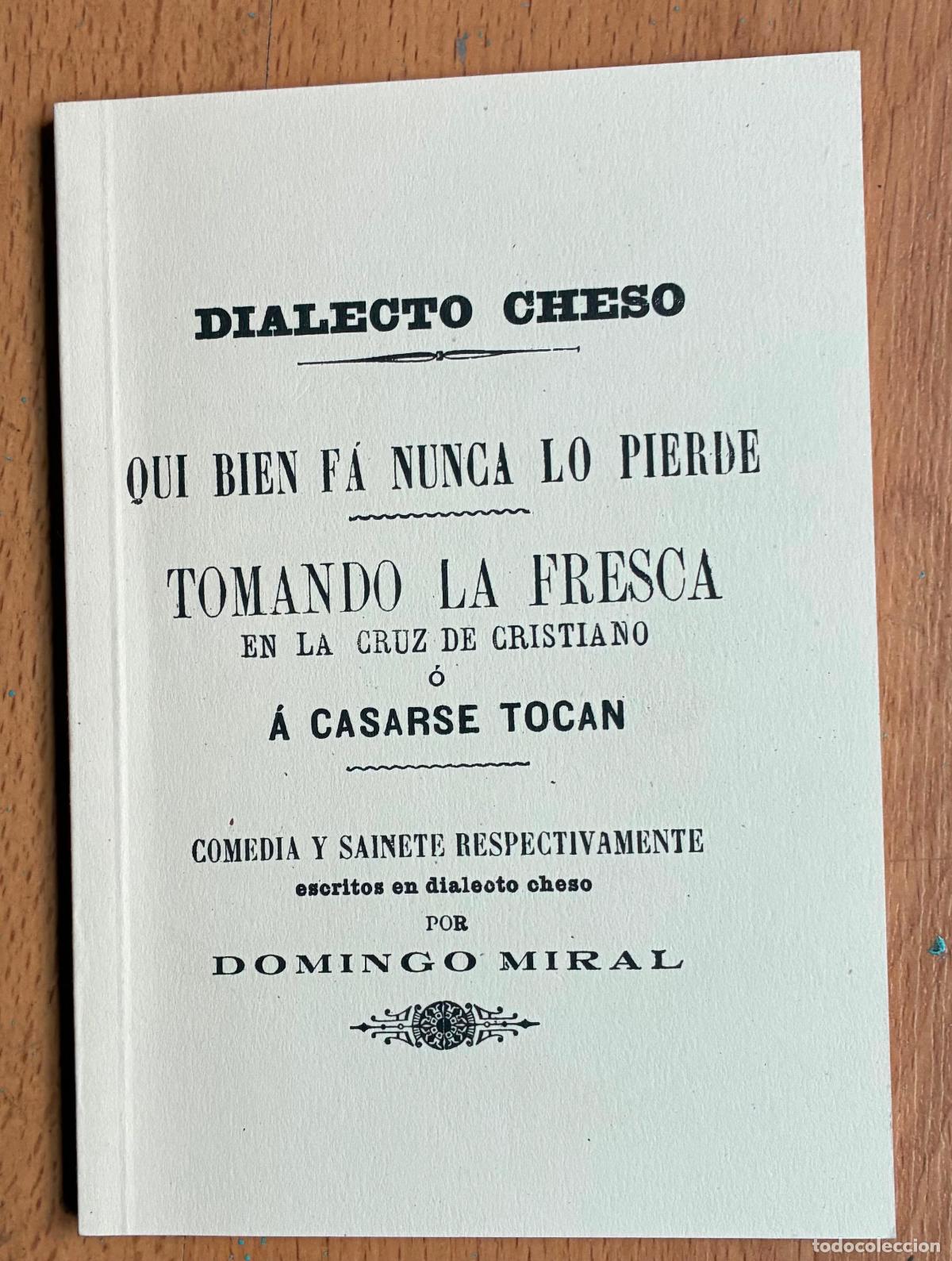 Libros de segunda mano: QUI BIEN FA NUNCA LO PIERDE, TOMANDO LA FRESCA EN LA CRUZ DE CRISTIANO, Domingo Miral EN CHESO