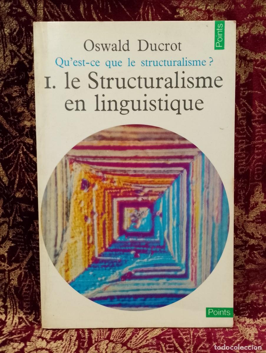 Libros de segunda mano: Le Structuralisme en Linguistique - Oswald Ducrot