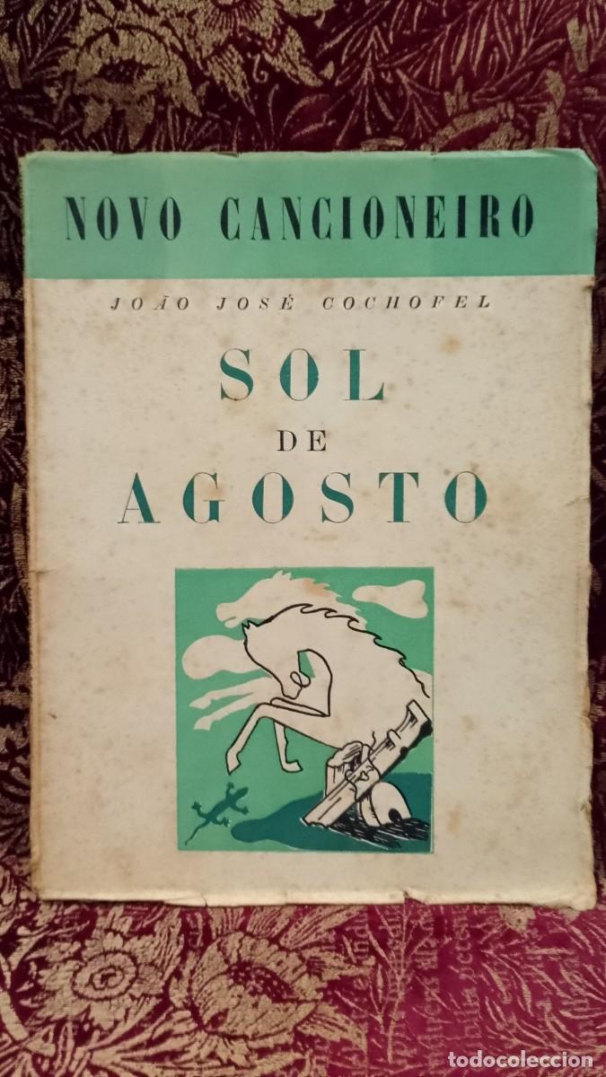 Libros de segunda mano: Novo Cancioneiro Sol de Agosto 1941 Jo&atilde;o Jos&eacute; Cochofel 1&ordf; Edi&ccedil;&atilde;o