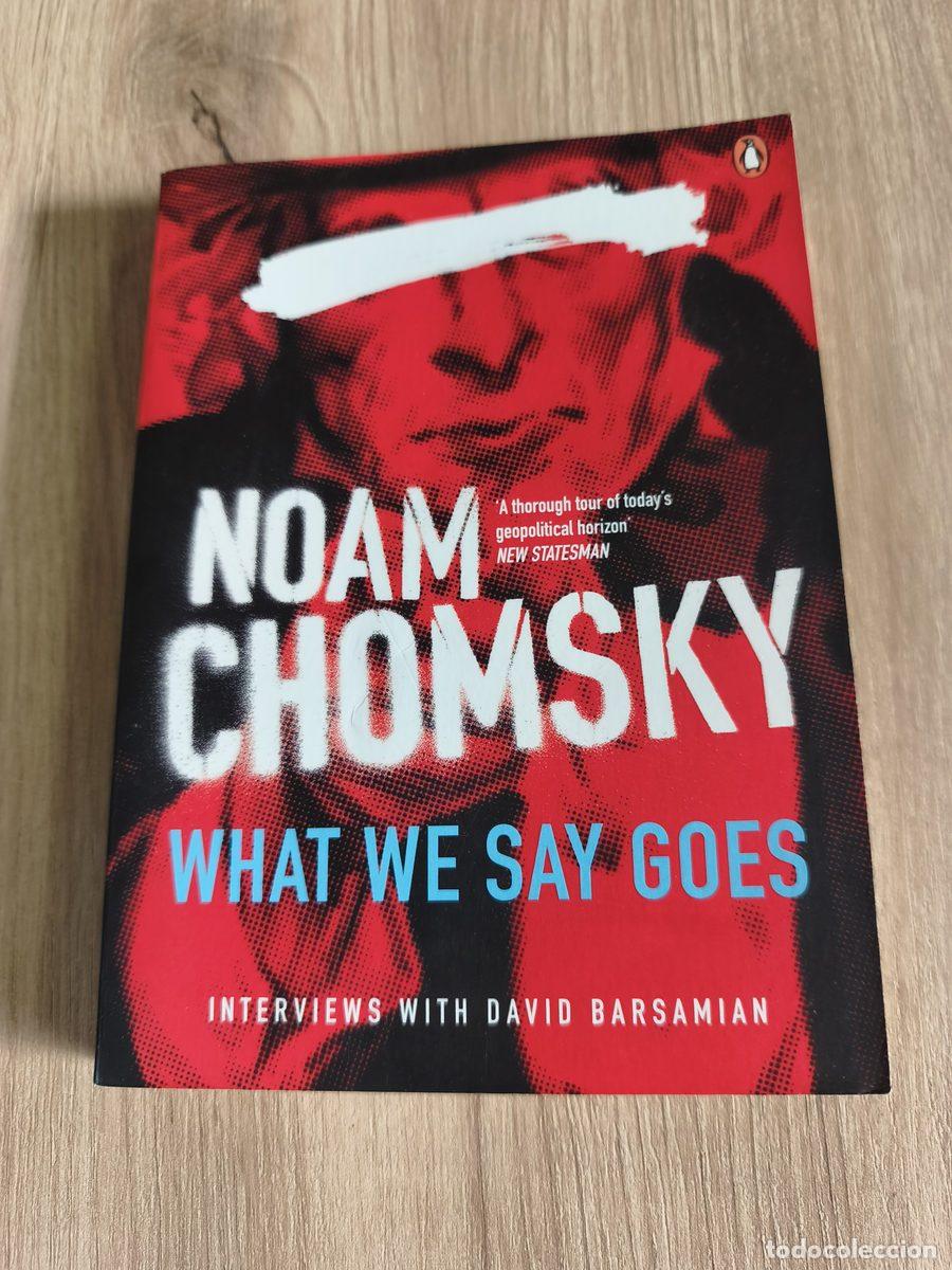 Libros de segunda mano: What we say goes Noam Chomsky - Foto 1