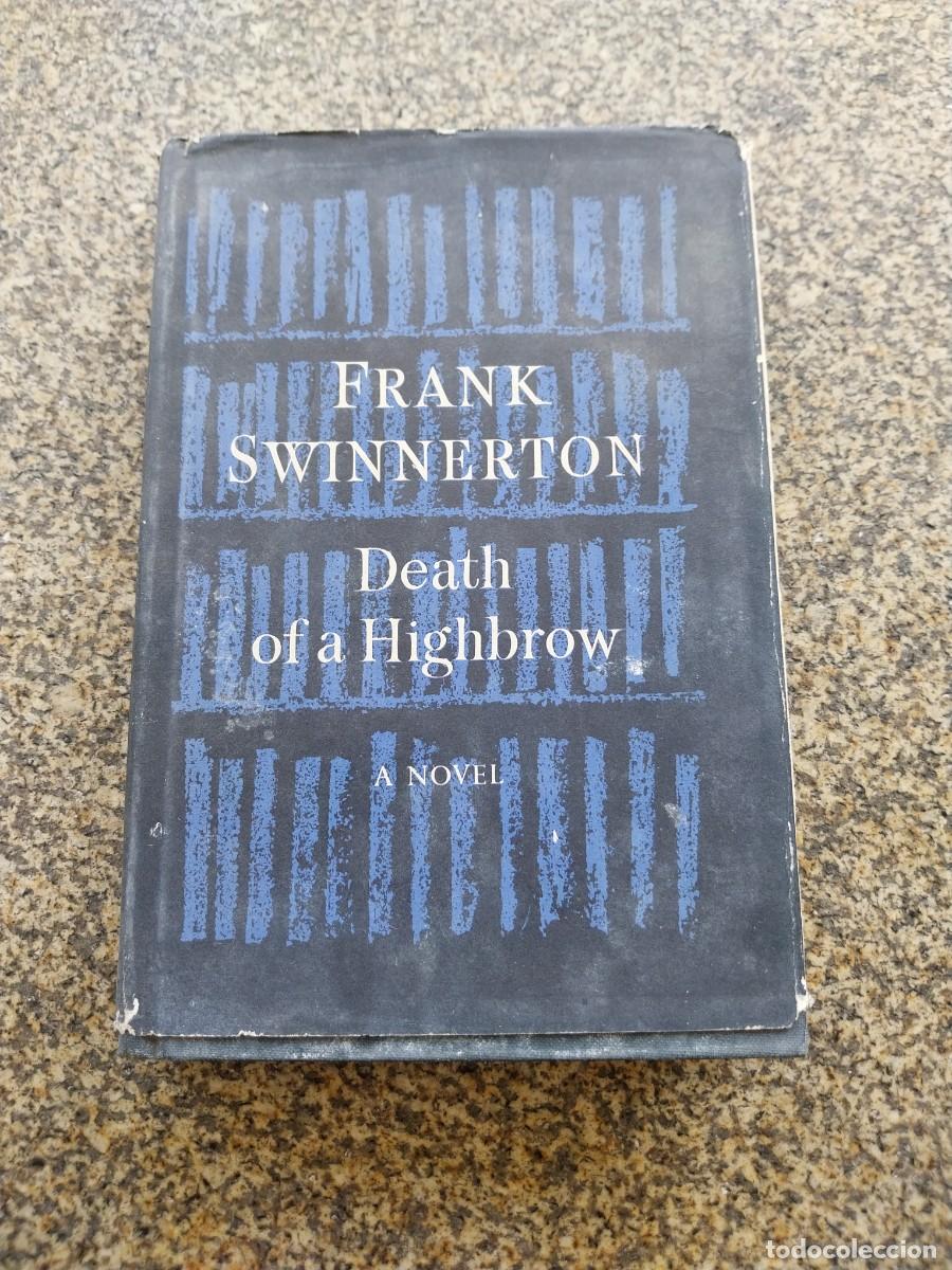 Libros de segunda mano: DEATH OF A HIGHBROW -- FRANK SWINNERTON -- 1961 NEW YORK --