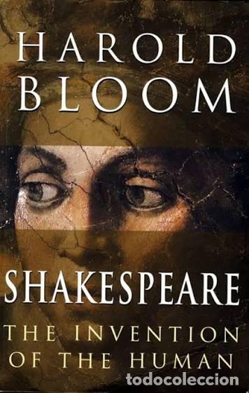 Libros de segunda mano: Shakespeare. The invention of the human. Harold Bloom