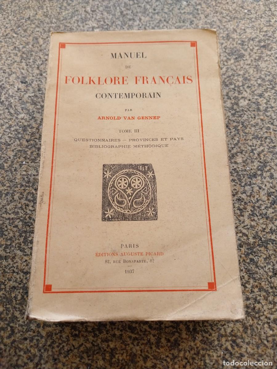 Libros de segunda mano: MANUEL DE FLOLKLORE FRAN&Ccedil;AIS CONTEMPORAIN -- ARNOLD VAN GENNEP -- TOMO III -- PARIS 1937 --