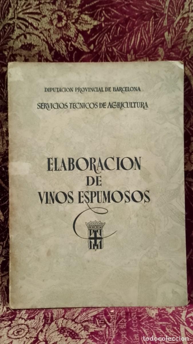 Libros de segunda mano: Elaboraci&oacute;n de Vinos Espumosos 1955 Lorenzo Badell Roig