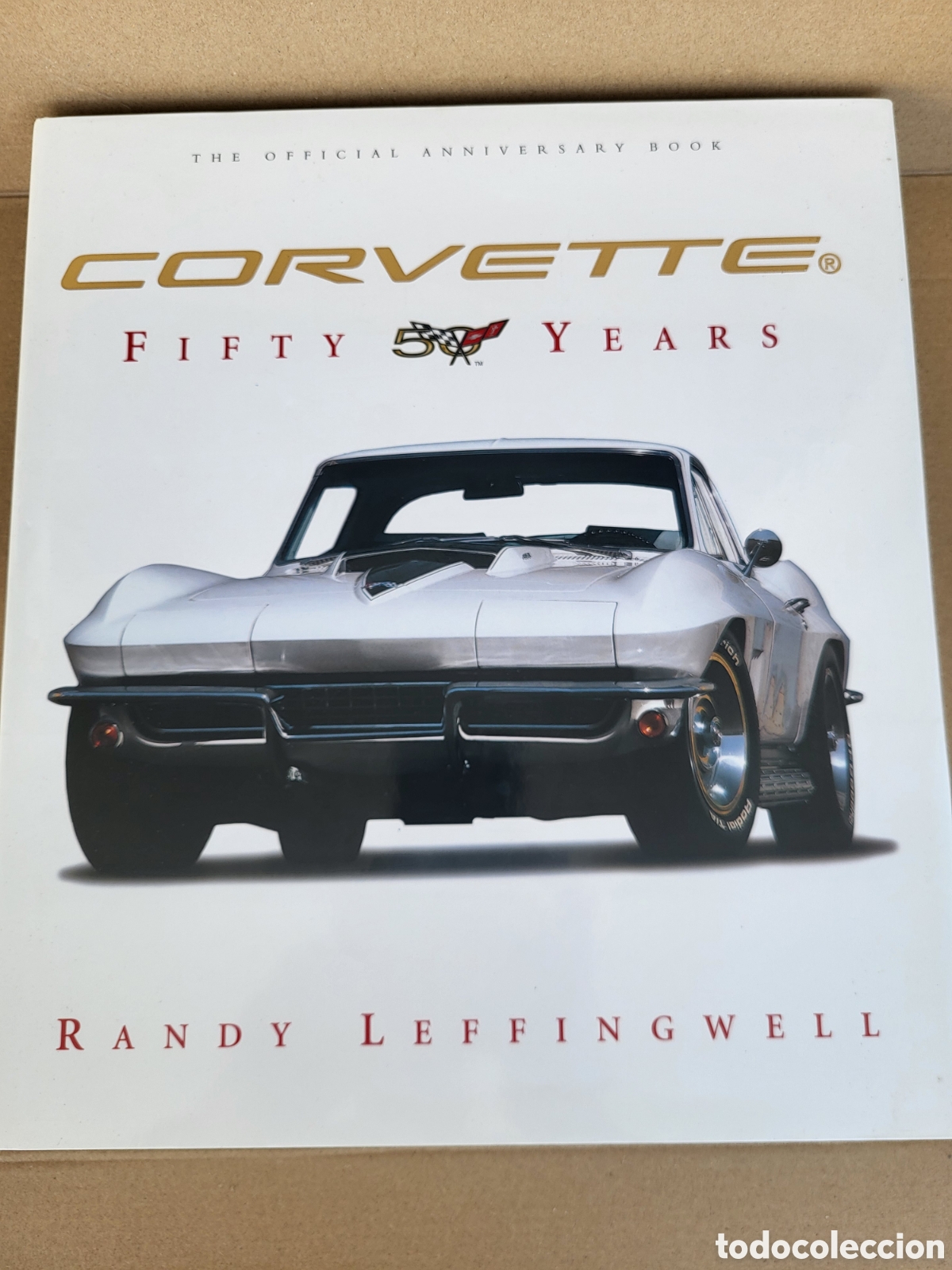 Libros de segunda mano: Corvette Fifty Years, de Randy Leffingwell