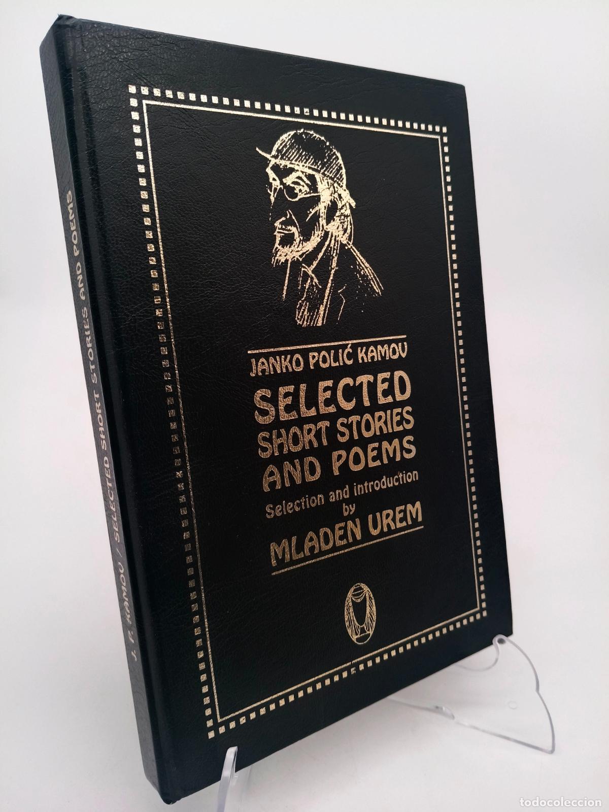 Libros de segunda mano: Janko Polic Kamov: Selected Short Stories and Poems Mladen Urem (Selected & Introduction by); Ljilja